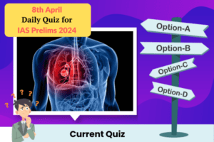 Plan quiz for IAS Prelims 8th April 2024