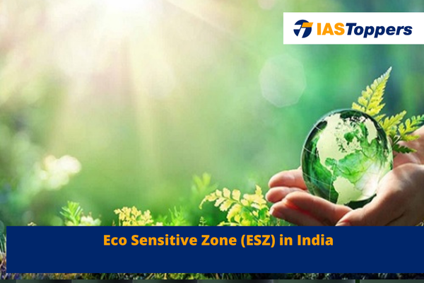 Eco Sensitive Zone ESZ-in India ias toppers-com