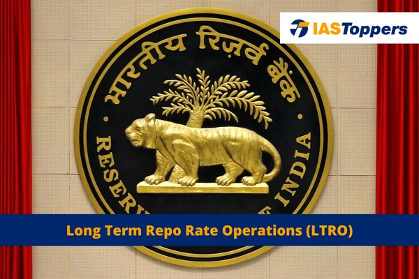 Long Term Repo Rate Operations (LTRO) IAS Toppers