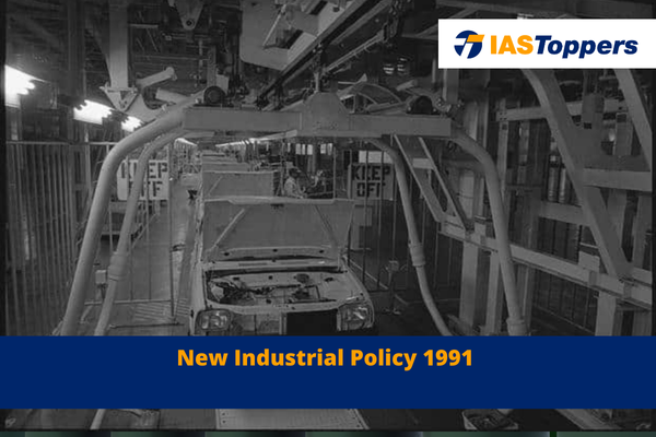 New Industrial Policy 1991 ias toppers com