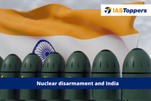 Nuclear Disarmament ias toppers