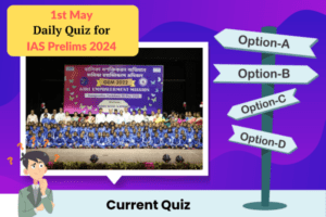 Plan quiz for IAS Prelims 1-5-2024