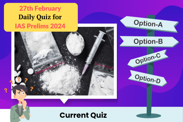 Plan quiz for IAS Prelims 27-2-2024