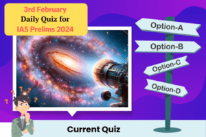 Plan quiz for IAS Prelims 3-2-2024