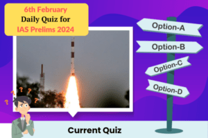 Plan quiz for IAS Prelims 6-2-2024