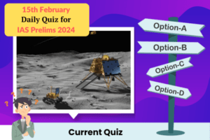 Plan quiz for IAS Prelims15-2-2024