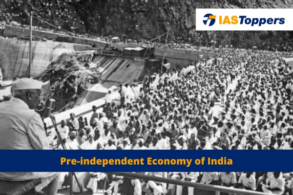 Pre-independent Economy of India IAS Toppers