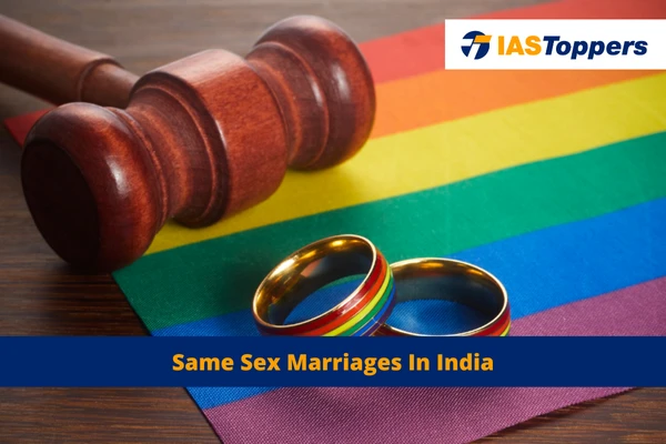 Same Sex Marriages In India IAS Toppers