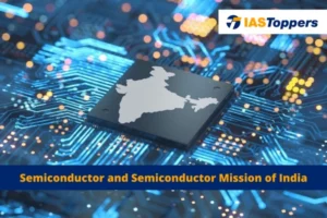 Semiconductor and Semiconductor Mission of India ias toppers