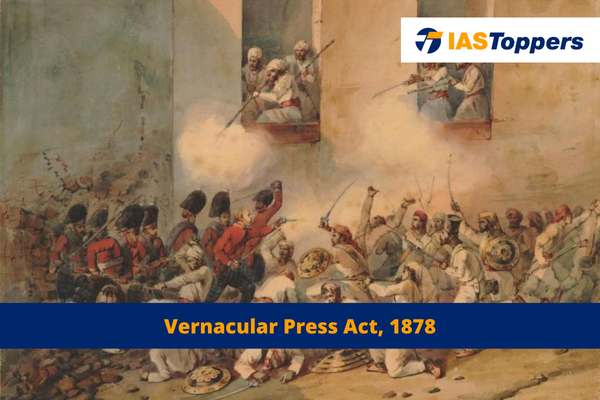 Vernacular Press Act, 1878 IAS Toppers