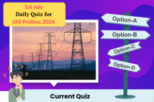 Plan quiz for IAS Prelims 1st July 2024