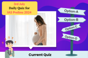 Plan quiz for IAS Prelims 3rd July 2024