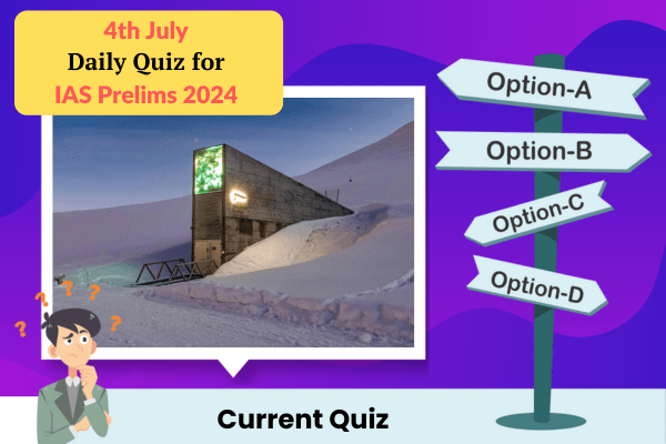 Plan quiz for IAS Prelims 4th July 2024